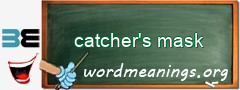 WordMeaning blackboard for catcher's mask